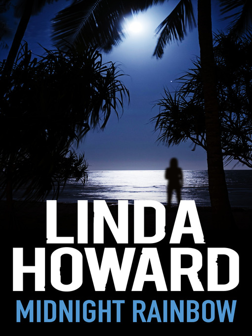 Title details for Midnight Rainbow by LINDA HOWARD - Available